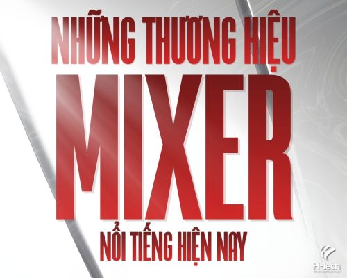 thuong hieu mixer